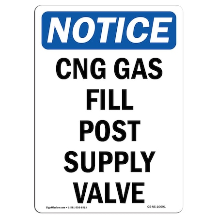 Signmission OSHA Notice Sign, 24" Height, Rigid Plastic, CNG Gas Fill Post Supply Valve Sign, Portrait OS-NS-P-1824-V-10691